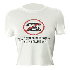 Tell Your Boyfriend Crop Top